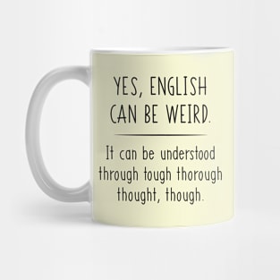 English Can Be Weird Mug